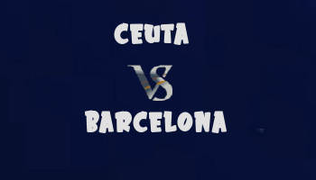 Ceuta  v Barcelona highlights