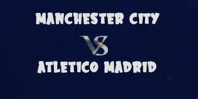 Manchester City vs Atletico Madrid highlights