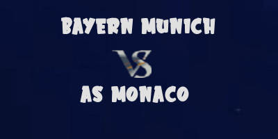 Bayern Munich vs Monaco