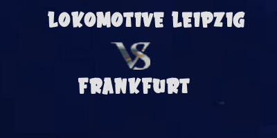 Lokomotive Leipzig vs Frankfurt highlights