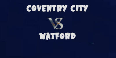 Coventry City vs Watford highlights