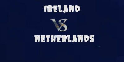 Ireland v Netherlands highlights