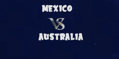 Mexico vs Australia highlights