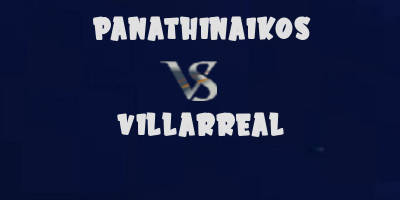 Panathinaikos vs Villarreal highlights