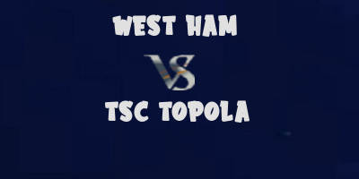 West Ham vs Backa Topola highlights