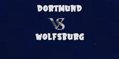 Dortmund vs Wolfsburg   highlights
