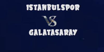 Istanbulspor vs Galatasaray highlights