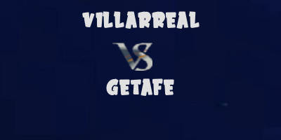 Villarreal vs Getafe highlights