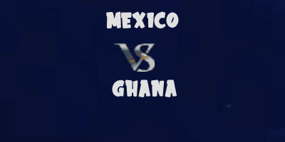 Mexico vs Ghana highlights
