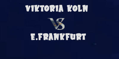 Viktoria Koln vs Frankfurt