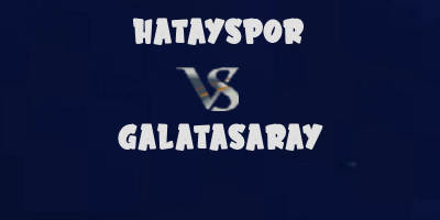 Hatayspor vs Galatasaray highlights