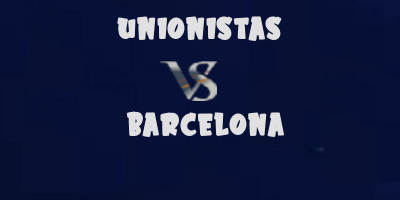 Unionistas vs Barcelona highlights