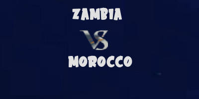 Zambia vs Morocco highlights