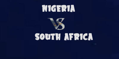 Nigeria vs South Africa highlights