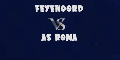 Feyenoord vs AS Roma highlights