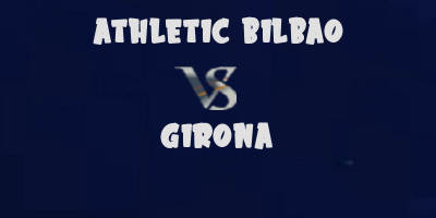 Athletic Bilbao vs Girona highlights