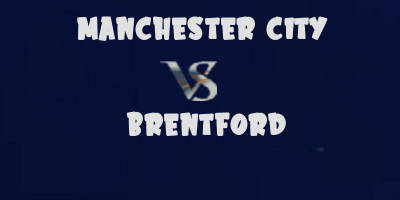 Manchester City vs Brentford highlights