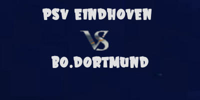 PSV vs Dortmund highlights