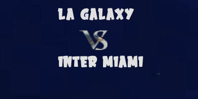 La Galaxy vs Inter Miami highlights
