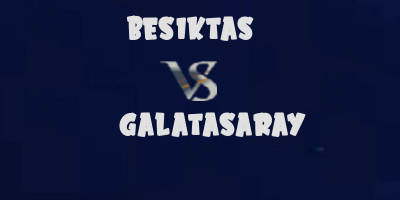 Besiktas vs Galatasaray highlights