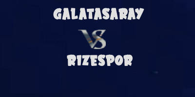 Galatasaray vs Rizespor highlights