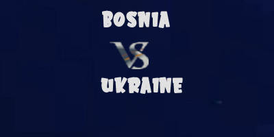 Bosnia-Herzegovina v Ukraine highlights