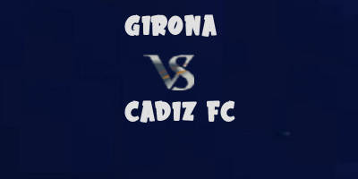 Girona v Cadiz FC highlights