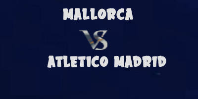 Mallorca v Atletico Madrid highlights