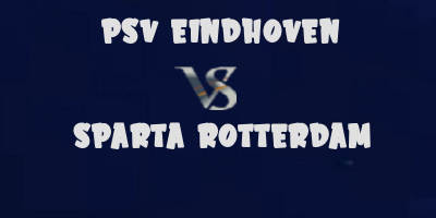 PSV v Sparta Rotterdam