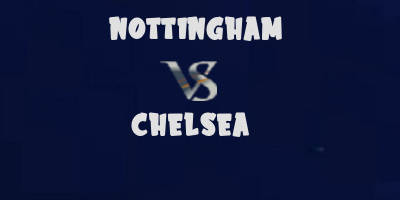 Nottingham v Chelsea highlights