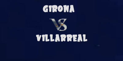 Girona v Villarreal highlights