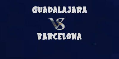 Guadalajara v FC Barcelona highlights