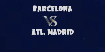 Barcelona v Atletico Madrid